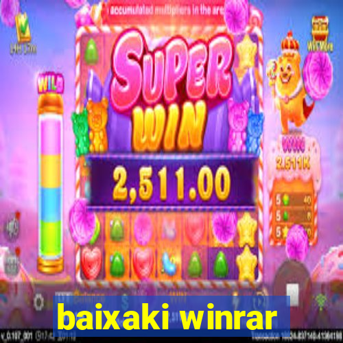 baixaki winrar